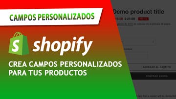 Cover Image for Agregar Campos personalizados en productos de Shopify